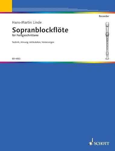 Sopranblockflöten-Schule: für Fortgeschrittene. Sopran-Blockflöte. von Schott Music Distribution